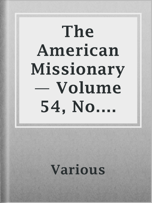 Title details for The American Missionary — Volume 54, No. 01, January, 1900 by Various - Available